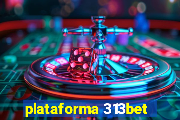 plataforma 313bet